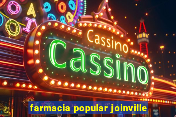 farmacia popular joinville